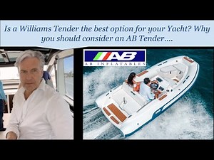 Is a Williams Tender the best option for your Yacht? Why I recommend AB Tenders for my clients....