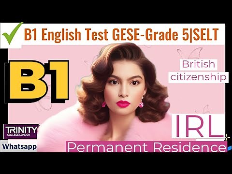 Full Test B1 English test (GESE Grade 5) | SELT British Citizenship| Trinity College London ILR UK