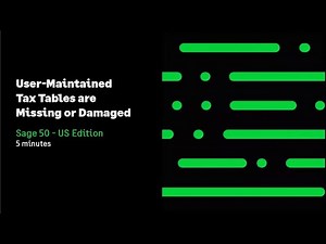 Sage 50 US - User Maintained Tax Tables are Missing or Damaged