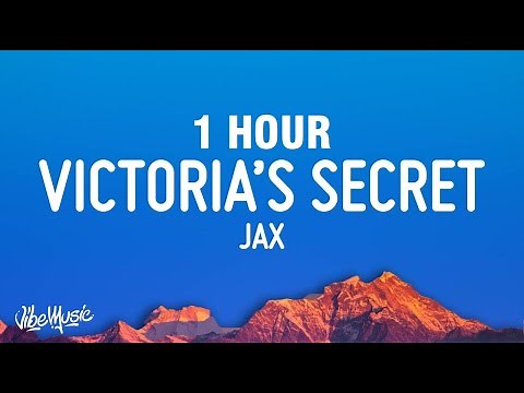 [1 HOUR] Jax - Victoria's Secret (Lyrics)