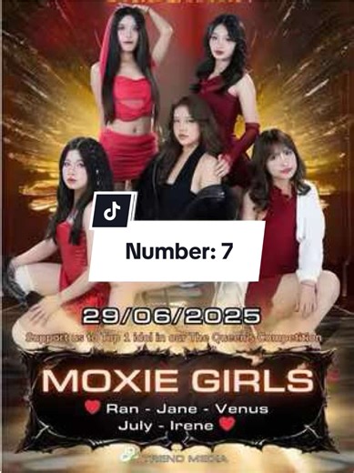 🔥 Number 7 – Moxie Girls 🔥 ❤️ Ran • Jane • Venus • July • Irene ❤️ Beauty. Power. Vibes. Support us to Top 1 idol in The Queen’s Competition! 🗓 29/06/2025 🕘 9:00 AM (GMT 7) 📍 ID: td.thequeensbattle 👑 #MoxieGirls #Team7 #TheQueensCompetition #TrendMedia