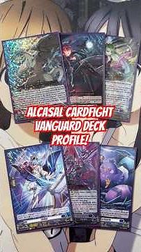 Alcasal Cardfight Vanguard Deck Profile for April 2026