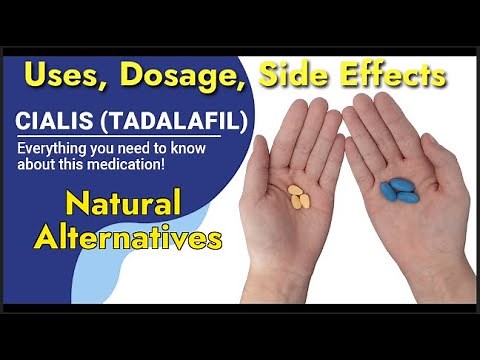 Tadalafil (Cialis): Uses, Dosage, Side Effects for ED and Natural Alternatives to Tadalafil.