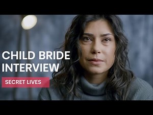Child Bride interview – Nora’s Story | Secret Lives