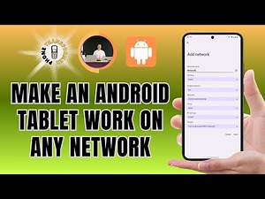 How to Make an Android Tablet Work on Any Network