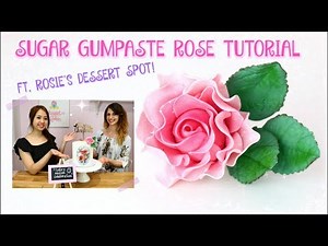 How To Make A Rose (Gumpaste Rose) Rosie's Dessert Spot & Storytale Cakes