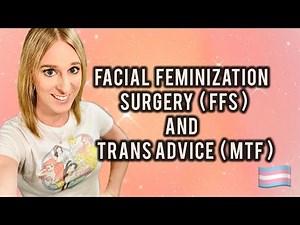 Facial Feminization Surgery (FFS) MTF Update