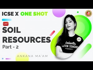 Soil Resources Class 10 in One Shot (Part 2) ICSE 10 Geography Chapter 4 (Term 1 Exam) Vedantu SST