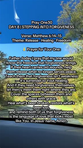 Day 8 - Pray-One30: The Walk of Prayer Challenge 💧 Stepping Into Forgiveness Verse: Matthew 6:14-15 Oil: Frankincense — for grounding, peace, and sacred release 🙏 Pray for your one today — that forgiveness would open the door to healing, peace, and restoration.