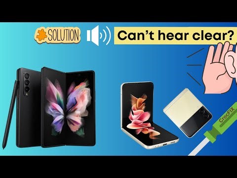 Samsung Galaxy Z FOLD & FLIP 1 2 3 4 5 / Can't hear while calling? Ear Speaker problem?