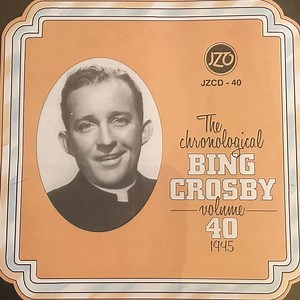 Bing Crosby - The Chronological Bing Crosby Volume 40 1945