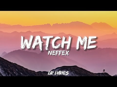 NEFFEX - Watch Me (Lyrics)