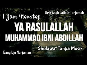 Muhammad Ibni Abdillah [ Sholawat Tanpa Musik ] 1 Jam Nonstop || Lirik Arab, Latin & Terjemah