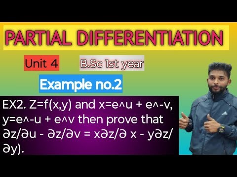 EX 2. Z=f(x,y) and x=e^u + e^-v, y=e^-u + e^v then prove that ∂z/∂u - ∂z/∂v = x∂z/∂ x - y∂z/∂y).