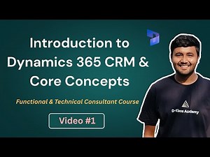 Introduction to Dynamics 365 CRM & Core Concepts | Functional & Technical Consultants ft. Jay Patel