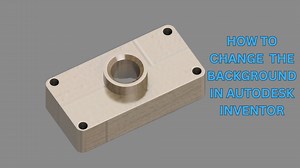 Autodesk Inventor Essential- Full Course Skills for Real-World Success