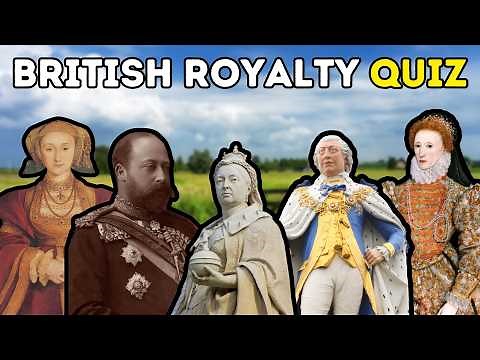 Test Your Knowledge of British Royal History