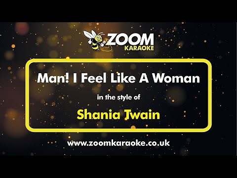 Shania Twain - Man! I Feel Like A Woman (Karaoke Version) with Lyrics On Screen
