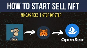 How to Start Sell NFTs on OpenSea for Beginners (No Gas Fees)