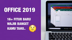 16  Fitur Baru Office 2019: Wajib Kamu Tahu!