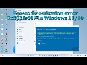 How to fix activation error 0x803fa607 in Windows 11/10