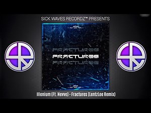 Illenium (Ft. Nevve) - Fractures (LentzLee Remix)