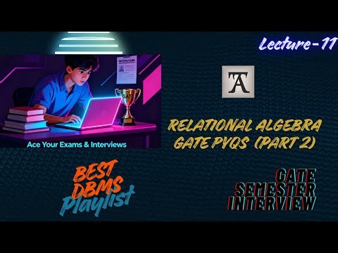 Gate PYQs Solved: Relational Algebra & Calculus | Part 2 | Lec - 11
