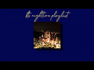 BTS night time playlist (CHILL, RELAX, SLEEP, STUDY)