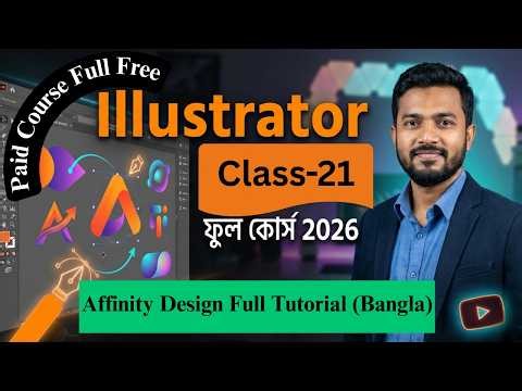 Affinity Designer Full Tutorial Bangla | Illustrator Alternative Software | Class 21