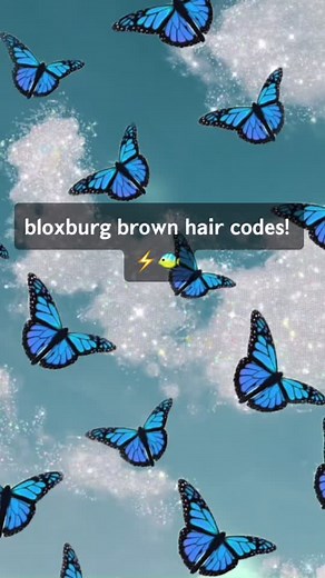 𝗯𝗹𝗼𝘅𝗯𝘂𝗿𝗴 𝗯𝗿𝗼𝘄𝗻 𝗵𝗮𝗶𝗿 𝗰𝗼𝗱𝗲𝘀! #brown #haircodesforbloxburg #butterfly #pigtails #fypシ゚viral