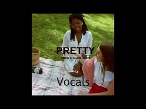 Coco & Clair Clair | Pretty | Vocals Only