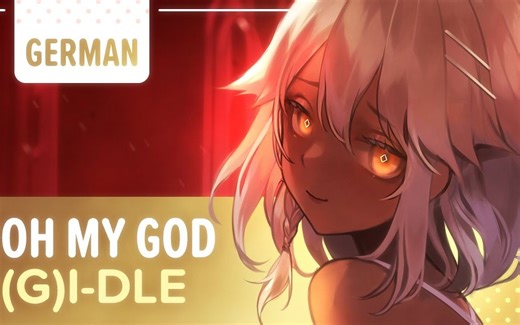 【德语翻唱Selphius】「Oh my god」- German ver. _ Selphius