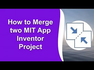 How To Merge Two MIT App Inventor Project | The Coding Bus