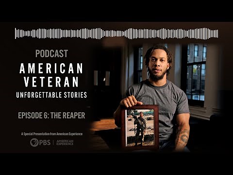 Episode 6: The Reaper | American Veteran: Unforgettable Stories Podcast | PBS