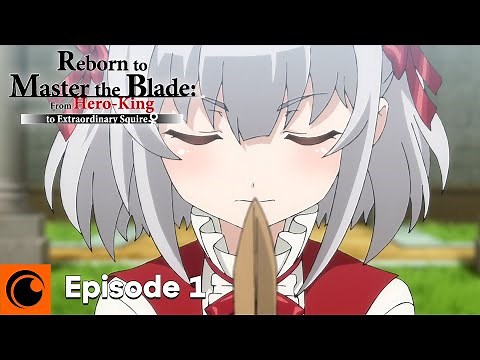 Reborn to Master the Blade Episode 1 | Return of the Hero-King Inglis