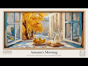 🍁🍂 Autumn’s Morning | Peaceful Piano Music for Relaxation, Focus, Reading, Study & Inner Calm