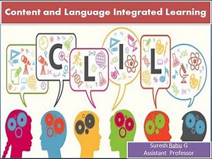 Content and Language Integrated Learning (CLIL) - BE.d Class Time - Suresh Babu G
