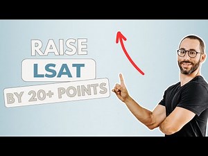 How to Improve Your LSAT Score by 20+ Points