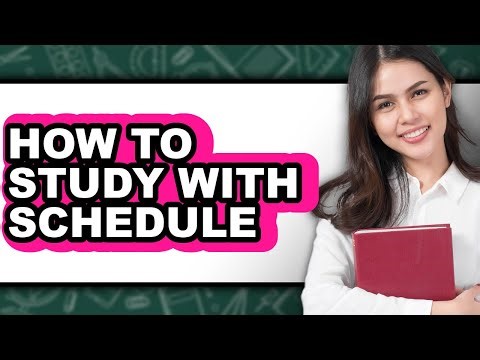 How To Study With Schedule - Full Guide