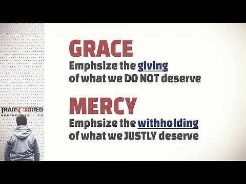 The difference between Grace and Mercy
