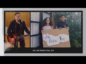 We Praise You - Matt Redman - HTB at Home