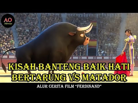 KISAH BANTENG BAIK HATI BERTARUNG MELAWAN MATADOR | ALUR CERITA FILM FERDINAND