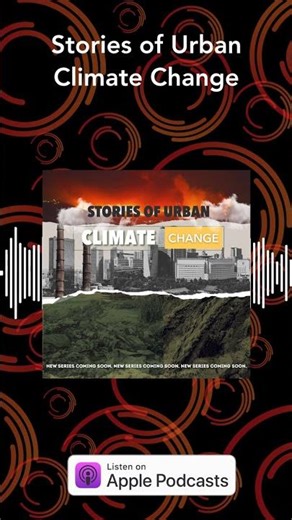 Stories of Urban Climate Change | The Story Collider