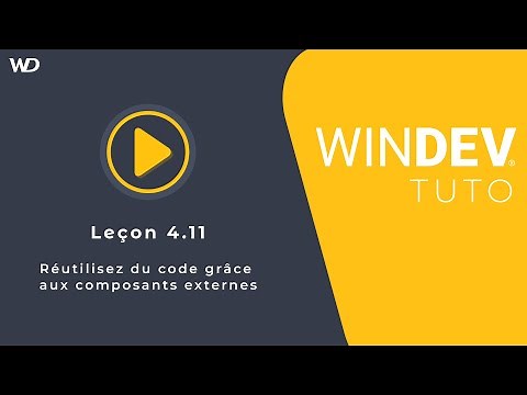 Tutoriel WINDEV : Leçon 4.11. Réutilisez du code grâce aux composants externes
