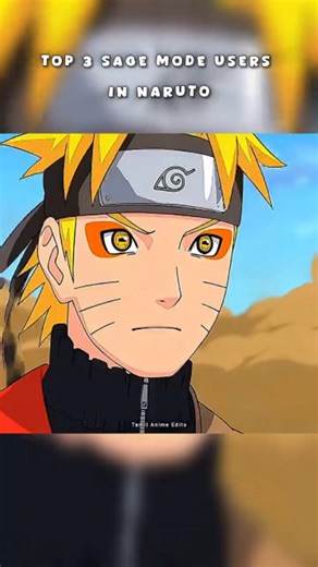 Tamil Anime Edits on Instagram: "Top 3 Sage Mode Users In Naruto... #naruto #viral #trending"