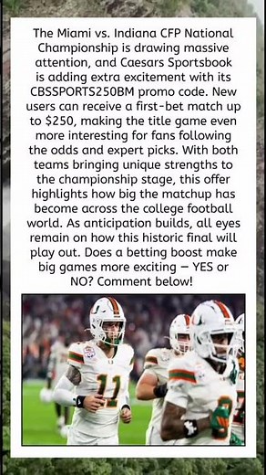 Caesars Promo Boosts Miami-Indiana CFP Championship Bets 🏈