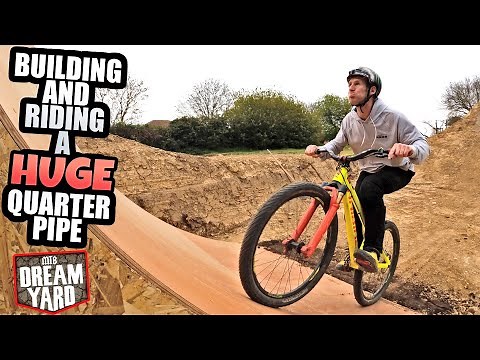 BUILDING AND RIDING A HUGE WOODEN QUARTER PIPE RAMP - MTB DREAM YARD