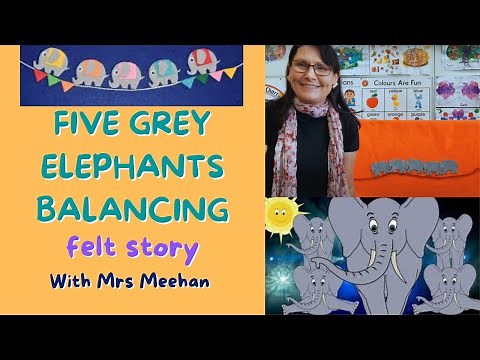 Five Grey Elephants Balancing | Felt Story and Counting to 5 Song