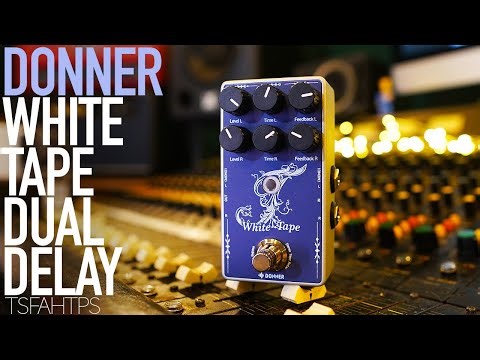 Gorgeous Analogue DUAL Delay for well under $100 - Donner White Tape Dual Delay