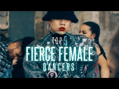 Top 5: Fierce Female Dancers